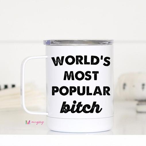 World's Most Popular B*tch TCWH
